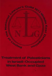 Treatment of Palestinians in Israeli-Occupied West Bank and Gaza (The National Lawyer Guild - New York)