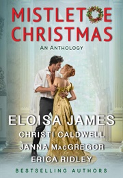 Mistletoe Christmas: An Anthology (Eloisa, Christi, Janna E Erica)