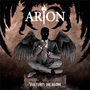 Arion - Vultures Die Alone