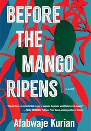 Before the Mango Ripens (Afabwaje Kurian)