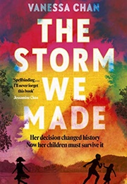 The Storm We Made (Vanessa Chan)