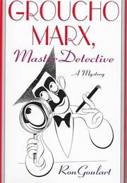 Groucho Mark, Master Detective (Ron Goulart)