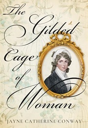 The Gilded Cage of Woman (Jayne Catherine Conway)