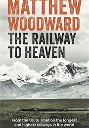 The Railway to Heaven (Matthew Woodward)