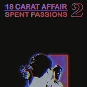 Spent Passions 2 - 18 Carat Affair