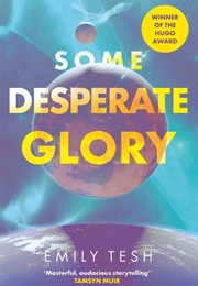 Some Desperate Glory (Emily Tesh)