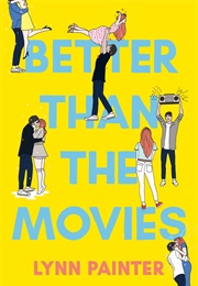 Better Than the Movies (Lynn Painter)