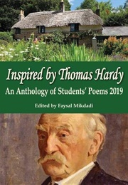 Inspired by Thomas Hardy: An Anthology of Students&#39; Poems 2019 (Edited by Faysal Mikdadi)