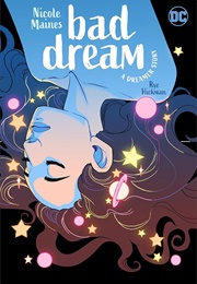 Bad Dream: A Dreamer Story (Nicole Maines)
