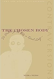 The Chosen Body (Meira Weiss)