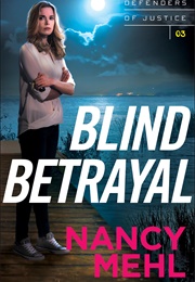 Blind Betrayal (Nancy Mehl)