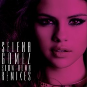 Slow Down - Selena Gomez