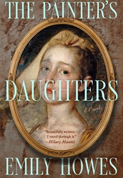 The Painter&#39;s Daughters (Emily Howes)