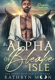 The Alpha of Bleake Isle (Kathryn Moon)