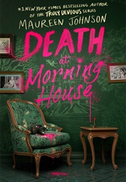 Death at Morning House (Maureen Johnson)