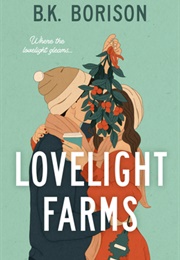 Lovelight Farms (B.K. Borison)