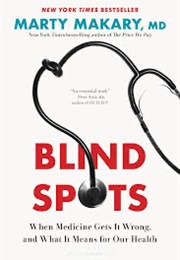 Blind Spots (Marty Makary)