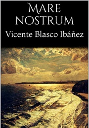 Mare Nostrum (Vicente Blasco Ibez)