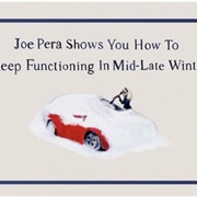 S3.E7: Joe Pera Shows You How to Keep Functioning in Mid-Late Winter