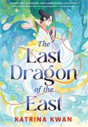 The Last Dragon of the East (Katrina Kwan)