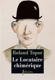 Le Locataire Chimérique (Roland Topor)