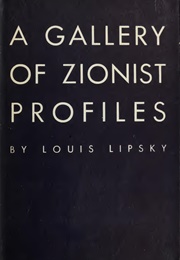 A Gallery of Zionist Profiles (Louis Lipsky)