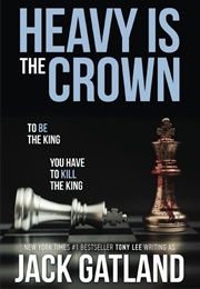 Heavy Is the Crown (Jack Gatland)