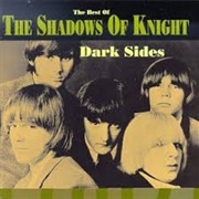 Dark Sides - Shadows of Knight