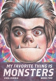 My Favorite Thing Is Monsters: Book 2 (Emil Ferris)