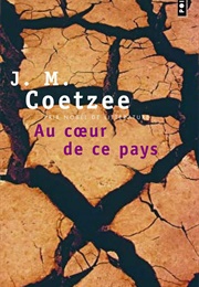 Au Coeur De Ce Pays (J. M. Coetzee)