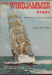 The Windjammer Story (Captain Alan Villiers)