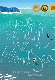 Skating Wild on an Inland Sea (Jean E. Pendziwol)