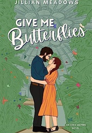 Give Me Butterflies (Jillian Meadows)