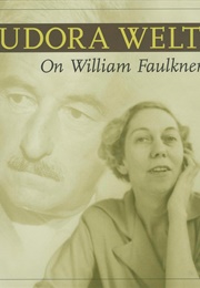 On William Faulkner (Welty, Eudora)