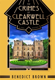 Crimes of Clearwell Castle (Benedict Brown)