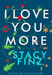 I Love You More (Stacy Finz)