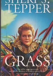 Grass (Tepper, Sheri S.)