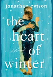 The Heart of Winter (Jonathan Evison)