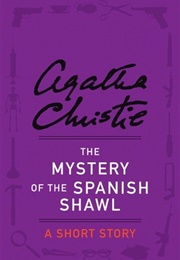 The Mystery of the Spanish Shawl (Agatha Christie)