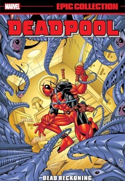 Deadpool Epic Collection- Dead Reckoning (Joe Kelly)