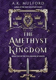 The Amethyst Kingdom (A.K. Mulford)