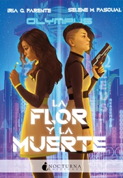 La Flor Y La Muerte (Selene M. Pascual, Iria G. Parente)