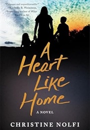 A Heart Like Home (Christine Nolfi)