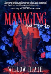 Managing and Other Lies: A Queer Horror Collection (Willow Heath)