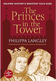 The Princes in the Tower: Solving History&#39;s Greatest Cold Case (Philippa Langley)