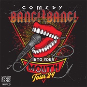 Comedy Bang! Bang! the Bang! Bang! Into Your Mouth Tour 2024