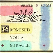 Promised You a Miracle - Simple Minds