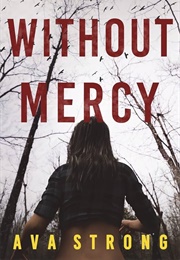 Without Mercy (Dakota Steele #1) (Ava Strong)