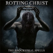 Rotting Christ - The Apocryphal Spells