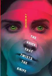 The Voice That Twists the Knife (J.M Briscoe)